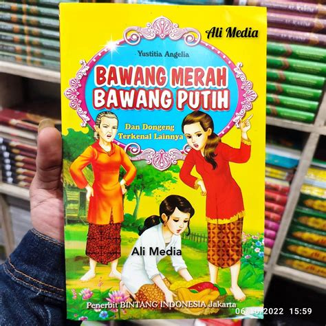 Buku Cerita Dongeng Bawang Merah Bawang Putih & Dongeng Terkenal ...