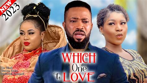 WHICH ONE TO LOVE (2023 Movie) - Frederick Leonard, Uju Okoli, Destiny ...