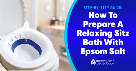 Step-By-Step Guide To Prepare A Sitz Bath With Epsom Salt – Better Bath ...