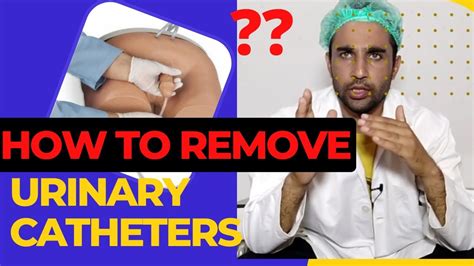 How To Remove Catheter new Tips|| How To Remove Catheter Male || Foley ...