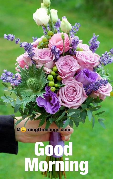 20 Morning Greeting With Bouquet - Morning Greetings – Morning Quotes ...