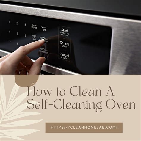 How to Clean A Self-Cleaning Oven? Step by Step Easy Guide