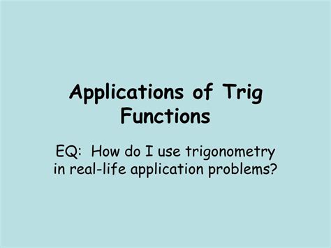 PPT - Applications of Trig Functions PowerPoint Presentation, free ...