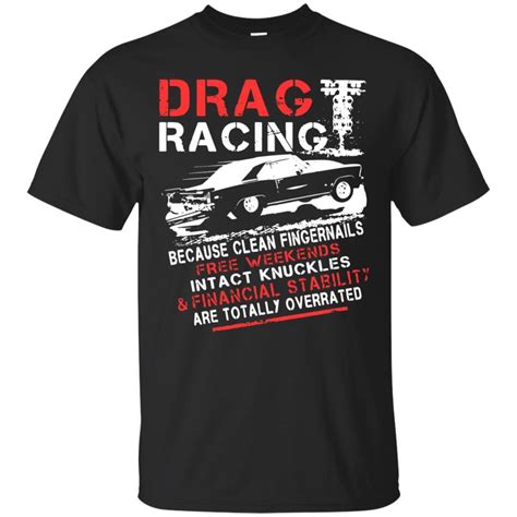 Drag Racing Shirts Because Clean Fingernails T Shirt – Grass Place