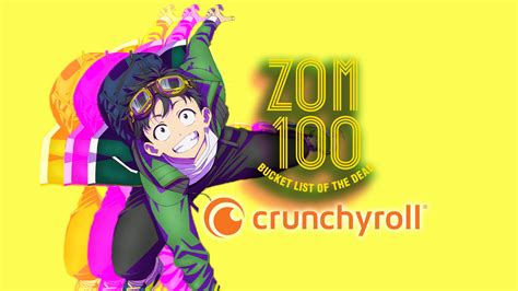 Zom 100: Bucket List of the Dead Streaming on Crunchyroll - THE ILLUMINERDI