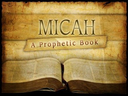 DECEMBER 15- TODAY’S READING FROM THE ONE YEAR BIBLE- MICAH 1:1-4:13 ...