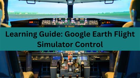 Learning Guide: Google Earth Flight Simulator Controls | SelectYourDeals