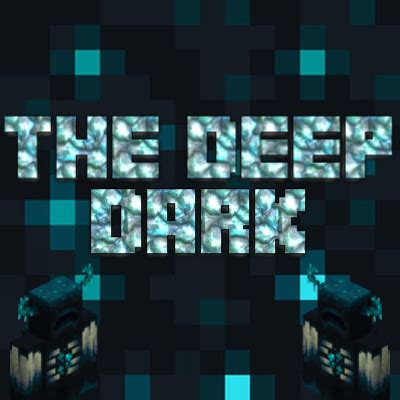 The Deep Dark - Mods - Minecraft