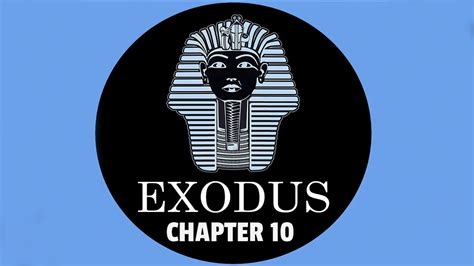 EXODUS CHAPTER 10 - YouTube