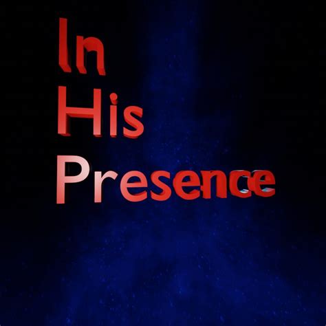 In His Presence – Borrowed Truths