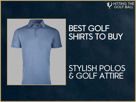 The Absolute Best Golf Shirts You Can Buy [Modern in 2024]