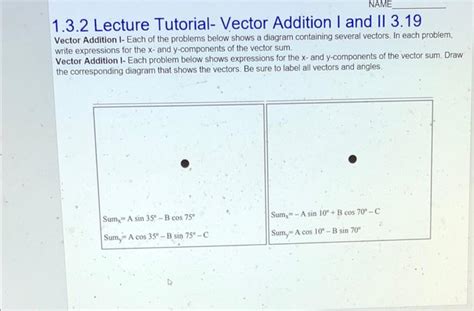 Solved 1.3.2 Lecture Tutorial- Vector Addition I and II 3.19 | Chegg.com