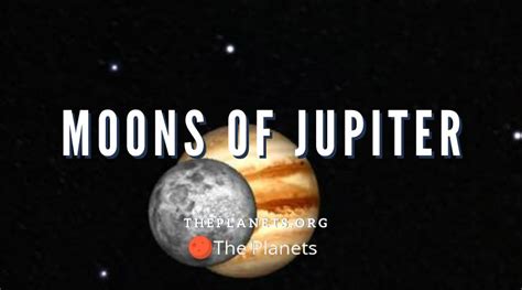 Jupiter's Moons · Facts about the Moons of Jupiter