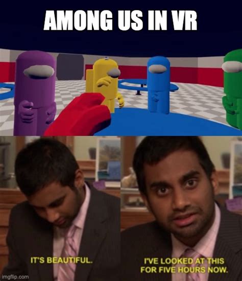 Among us VR be like - Imgflip