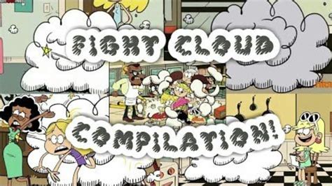 The Loud House Fight Cloud Compilation - YouTube