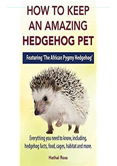 (PDF) How to Keep an Amazing Hedgehog Pet. Featuring 'The African Pygmy ...