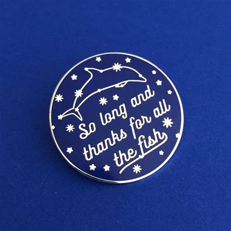 So Long and Thanks for All the Fish Enamel Pin Badge - Etsy