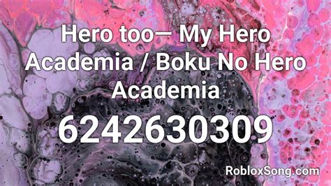 Hero too— My Hero Academia / Boku No Hero Academia Roblox ID - Roblox ...