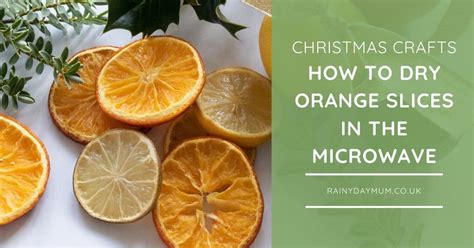 How to Dry Orange and Lemon Slices in the Microwave