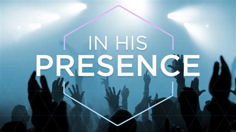 Living in His Presence – Kingwood Church