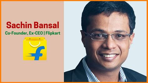 Sachin Bansal—The Man Behind Multi-Billion Dollar Flipkart