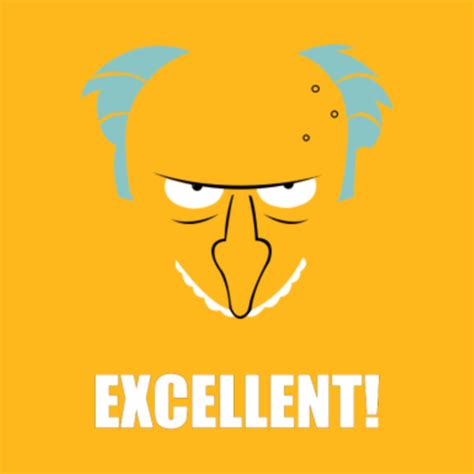 Mr Burns Excellent - Simpsons - T-Shirt | TeePublic