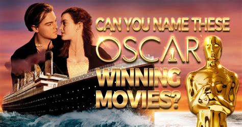 Can You Name These Oscar Winning Movies? - Quiz