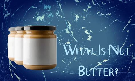 What is Nut Butter? - The Coconut Mama