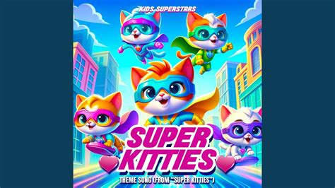 Super Kitties Theme Song - YouTube