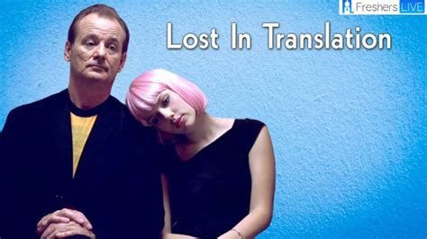 Lost in Translation Ending Explained, Plot, Cast, Trailer and More ...