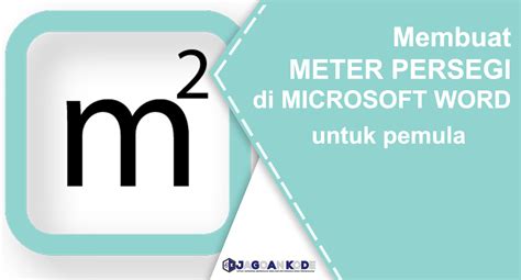 Cara Membuat Meter Persegi di Microsoft Word - Jagoan Kode