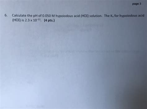 Solved page 3 6. Calculate the pH of 0.050 M hypoiodous acid | Chegg.com