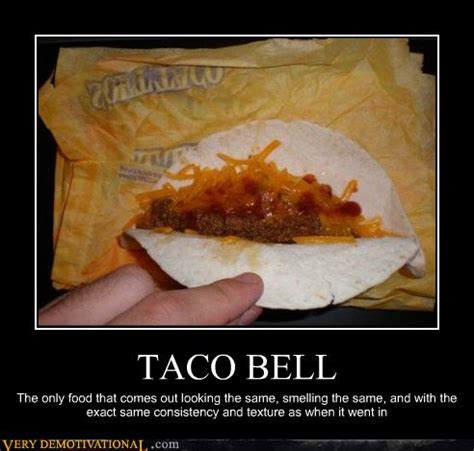 TACO BELL - Very Demotivational - Demotivational Posters | Very ...