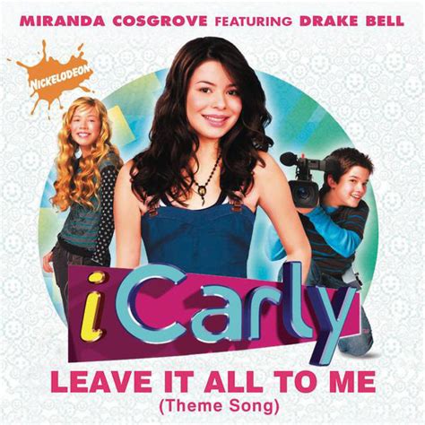 Miranda Cosgrove – Leave It All to Me (Theme From iCarly) Lyrics ...