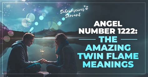 Angel Number 1222: The Amazing Twin Flame Meanings - Subconscious Servant