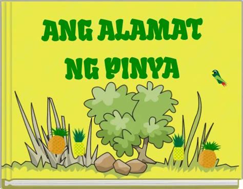 "ANG ALAMAT NG PINYA" - Free stories online. Create books for kids ...