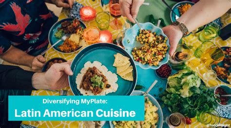 Diversifying MyPlate: Latin American Cuisine – Food Insight