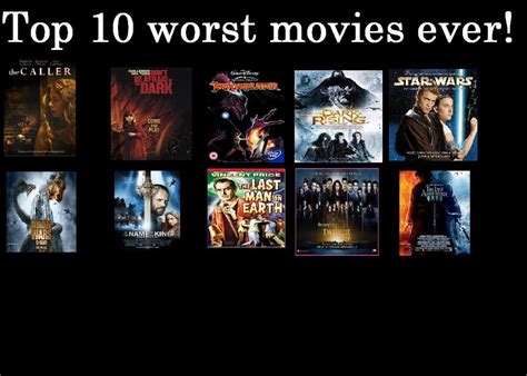 Top 10 worst movies ever by Chaser1992 on DeviantArt