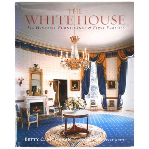 "The White House, It's Historic Furnishings and First Families" First ...