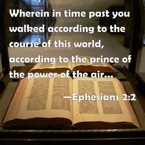 Ephesians 2:2 Wherein in time past you walked according to the course ...