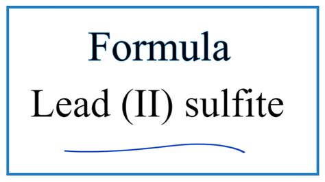 How to Write the Formula for Lead (II) sulfite - YouTube