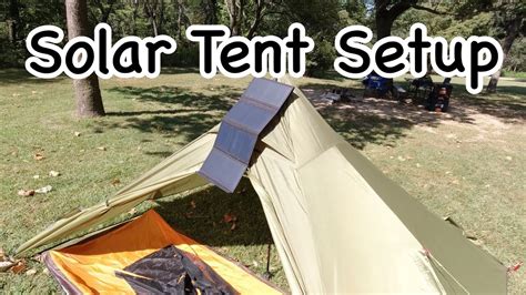 Solar Tent Setup - YouTube