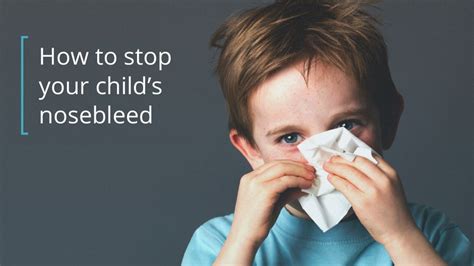 Nosebleeds in Children: How to Stop and Prevent