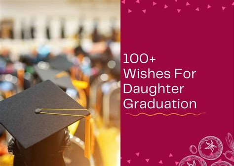 100+ Wishes For Daughter Graduation – Congratulation Messages – WISHESLY