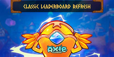 Axie Classic Leaderboard Refresh - by Axie Infinity