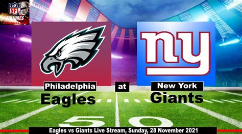 Eagles Vs Giants Live Stream, Sunday, 28 November 2021