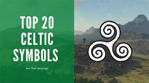 Top 20 Celtic Symbols And Their Meanings - Irish Around The World