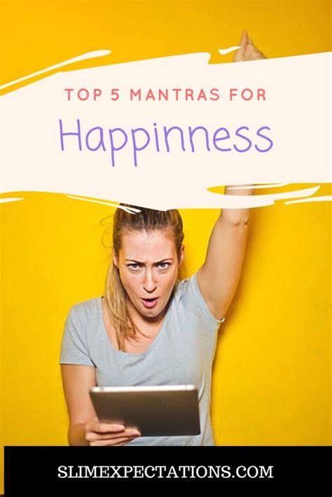 Top 5 Happiness Mantras To Stay Smiling and Beautiful | Mantras, Happy ...