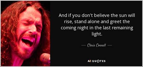 TOP 25 QUOTES BY CHRIS CORNELL (of 65) | A-Z Quotes