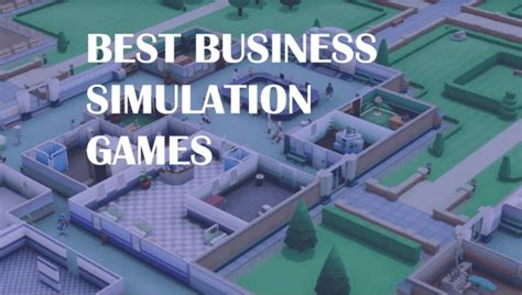 10 Best Business Simulation Games ever - Techholicz